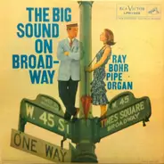 Ray Bohr - The Big Sound On Broadway