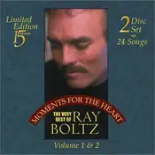 Ray Boltz - Moments For The Heart: The Very Best Of Ray Boltz (Volume 1 & 2)