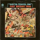 LP - Ray Bryant Trio - Gotta Travel On