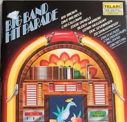 Ray Brown , Dave Brubeck , Cab Calloway , Eddie Daniels , Buddy Morrow , Gerry Mulligan , Doc Sever - The Big Band Hit Parade