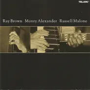 Ray Brown , Monty Alexander , Russell Malone - Ray Brown Monty Alexander Russell Malone