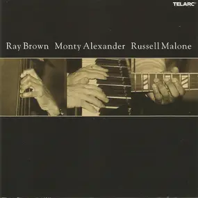 Ray Brown - Ray Brown Monty Alexander Russell Malone