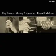 Double CD - Ray Brown , Monty Alexander , Russell Malone - Ray Brown Monty Alexander Russell Malone