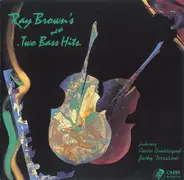 Ray Brown Featuring Pierre Boussaguet , Jacky Terrasson - Ray Brown's New "Two Bass Hits"
