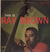 Ray Brown - This Is Ray Brown