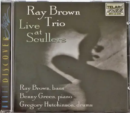 Ray Brown Trio - Ray Brown , Benny Green , Gregory Hutchinson - Live at Scullers