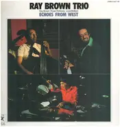 Ray Brown Trio - Echoes From West
