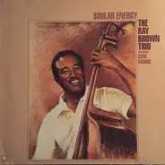 Ray Brown Trio Featuring Gene Harris - Soular Energy
