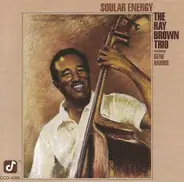 Ray Brown Trio Featuring Gene Harris - Soular Energy