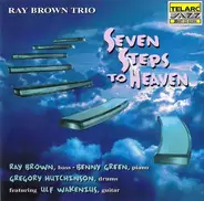 Ray Brown Trio Featuring Ulf Wakenius - Seven Steps To Heaven