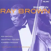 Double CD - Ray Brown - Walk On - The Final Ray Brown Trio Recording - digipack