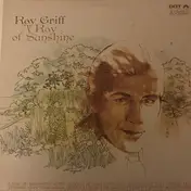 Ray Griff - A Ray of Sunshine