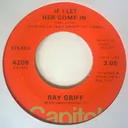 Ray Griff - If I Let Her Come In / Runnin'