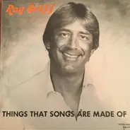 Ray Griff - Things That Songs Are Made Of