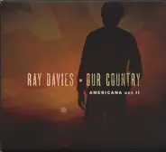 Ray Davies - Our Country (Americana Act II)