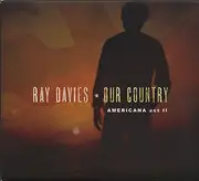 CD - Ray Davies - Our Country (Americana Act II) - Digipack