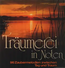 Jim Tyler - Träumerei In Noten: 99 Zaubermelodien Zwischen Tag Und Traum