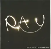 Ray - Daylight In The Darkroom