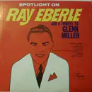 LP - Ray Eberle - Spotlight on Ray Eberle and a Tribute to Glenn Miller