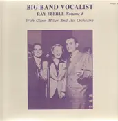 Ray Eberle - With Glenn Miller And His Orchestra, Volume 4