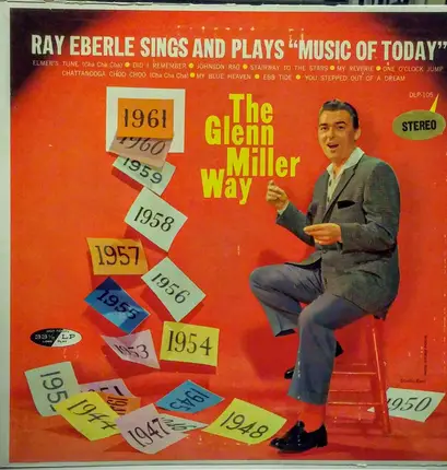Ray Eberle - Ray Eberle Sings And Plays 'Music Of Today' ...The Glenn Miller Way