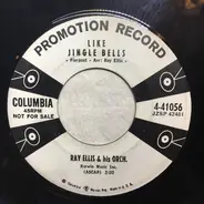 Ray Ellis And His Orchestra - Like Jingle Bells / Snow, Snow, Beautiful Snow