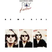 12inch Vinyl Single - Ray Foster - Be My Girl