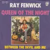 7inch Vinyl Single - Ray Fenwick - Queen Of The Night / Between The Devil And Me