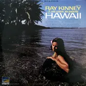 Ray Kinney And His Coral Islanders - Hawaii