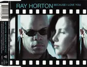 CD Single - Ray Horton - Because I Love You