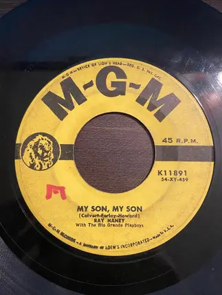 Ray Haney , The Rio Grande Playboys - My Son, My Son / That Little Boy Of Mine