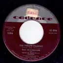 7inch Vinyl Single - Ray Heatherton - The Pirate Parrot / Alfred, The Air-Sick Eagle - Mono