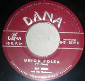 Ray Henry And His Orchestra - Union Polka  / Ma And Pa-Polka