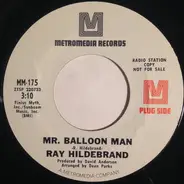 Ray Hildebrand - Mr. Balloon Man / Little Old Fashion