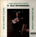 LP - Ray Hutchinson - I Like Mountain Music