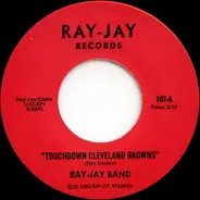 Ray-Jay Band - Touchdown Cleveland Browns / Dance Big C