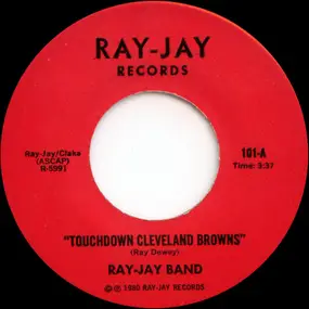 Ray-Jay Band - Touchdown Cleveland Browns / Dance Big C