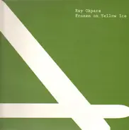 RAY OKPARA - FROZEN ON YELLOW ICE