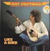 LP - Ray Orpheus - Like a bird