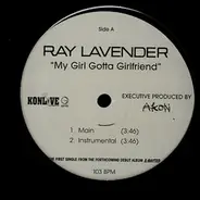 Ray Lavender - My Girl Gotta Girlfriend
