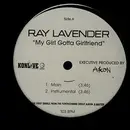 12'' - Ray Lavender - My Girl Gotta Girlfriend - promo