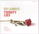 CD - Ray Lambiase - Twenty Lies And Other Stories - Digisleeve