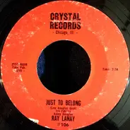 Ray Lanay - Just To Belong / I Don't Care Who Knows It