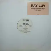 Ray Luv - Forever Hustlin'