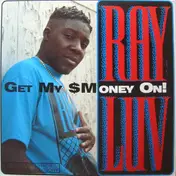 Ray Luv - Get My sMoney On!