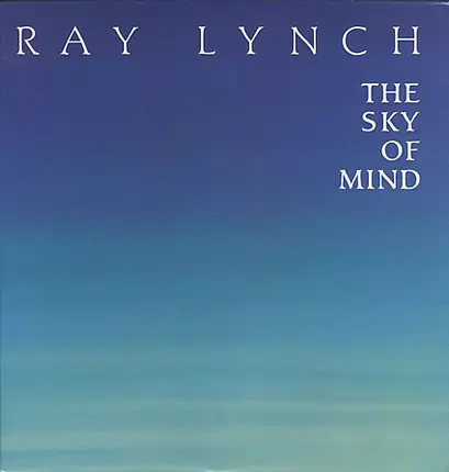 Ray Lynch - The Sky of Mind