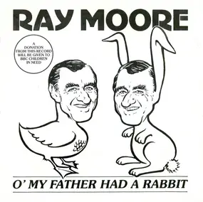 Ray Moore - O' My Father Had A Rabbit