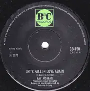 Ray Morgan - Let's Fall In Love Again