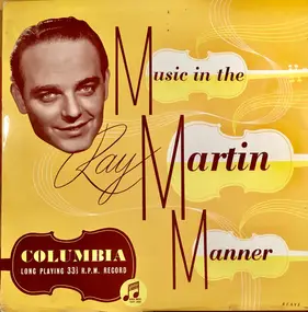 Ray Martin - Music In The Ray Martin Manner