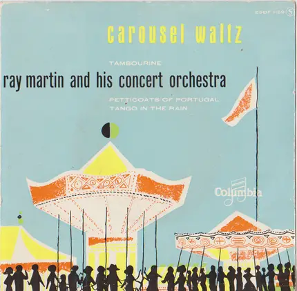 Ray Martin And His Concert Orchestra - Carousel Waltz